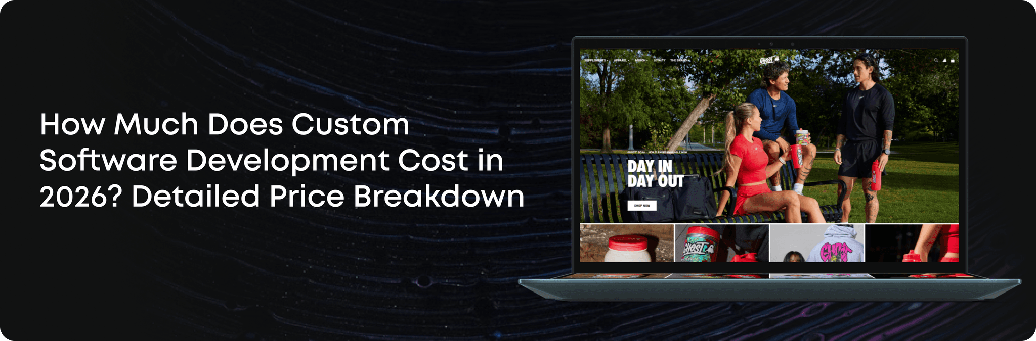 How Much Does Custom Software Development Cost in 2026? Detailed Price Breakdown